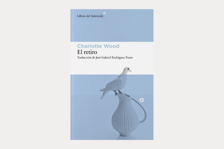 «El retiro», Charlotte Wood. Libros del Asteroide